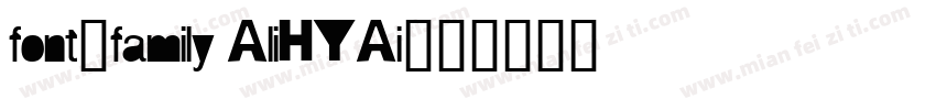 font-family AliHYAi字体转换
